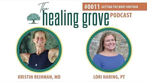 Lori Haring, PT: Getting the Body Unstuck | The He...