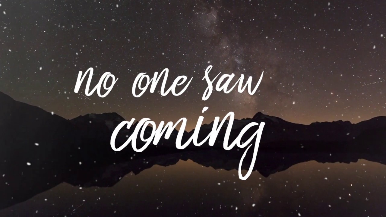 Kylie Hughes "No One Saw It Coming" (OFFICIAL LYRIC VIDEO) YouTube Kylie Hughes "No One Saw It Coming" (OFFICIAL LYRIC VIDEO) YouTube