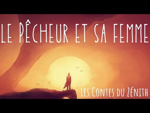 Les Contes du Zénith - Le Pêcheur et Sa Femme - Les Frères Grimm