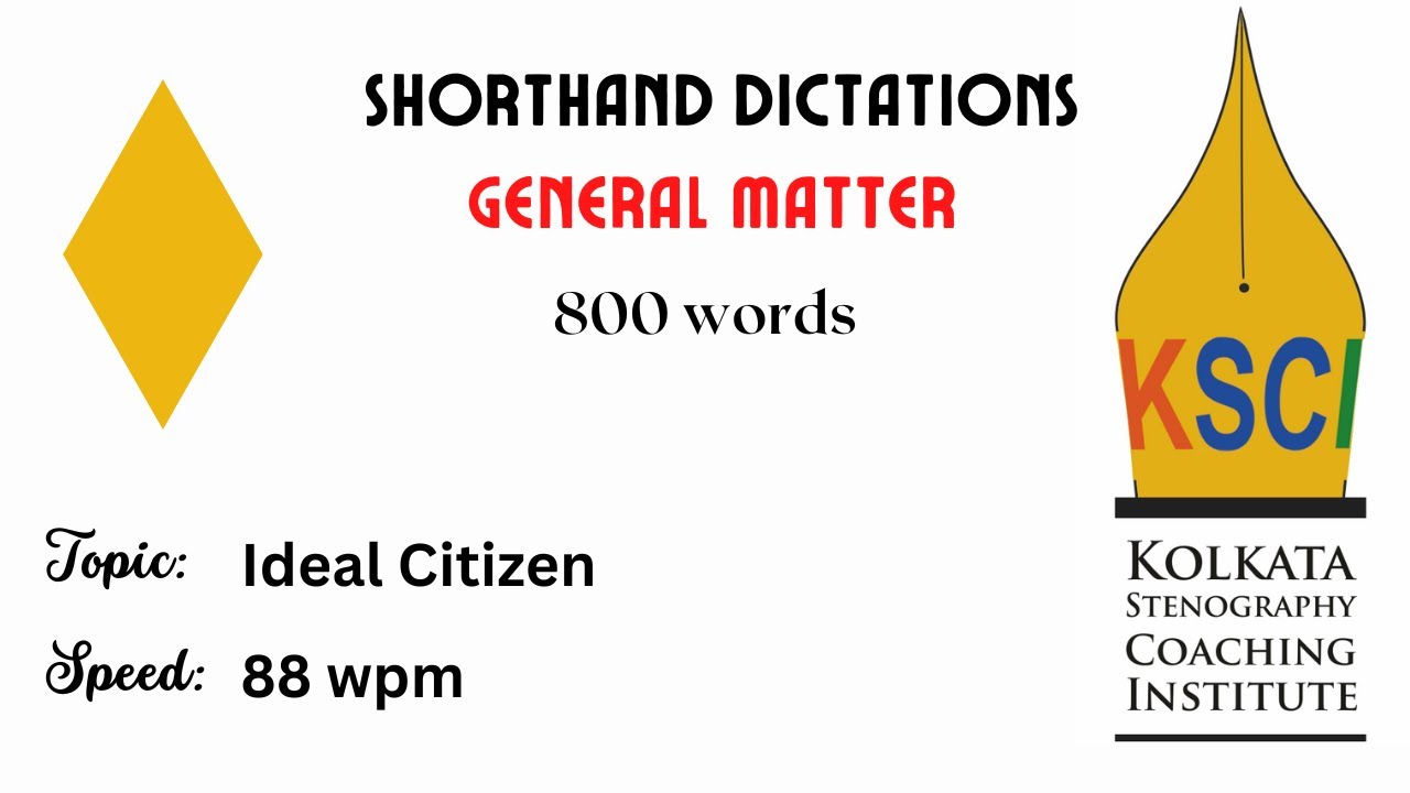 General Matter Dictation: Ideal Citizen. 88wpm (92/93 w fluctuation) SSC, FCI, KVS, CRPF, DRDO, JNU