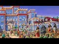 Nebechudnezzer II & The Neo-Babylonian Empire