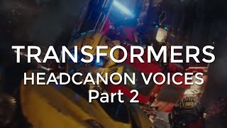 Headcanon Voices: America-Based Transformers Voice-Cast (Part 2)