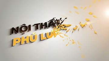 GIỚI THIỆU VỀ NỘI THẤT PHÚ LƯƠNG