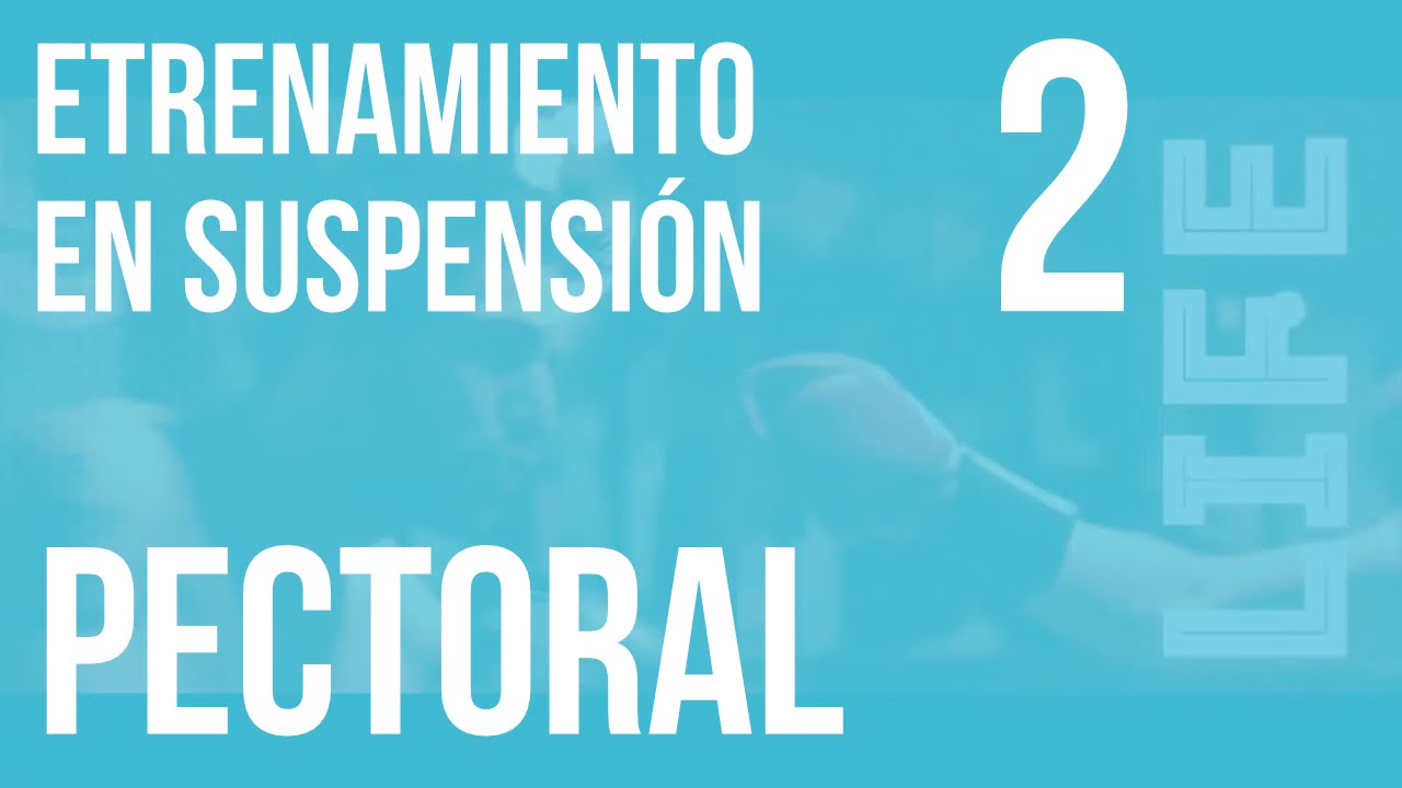 Entrenamiento en Suspension 2 - Pectoral consejos sabios