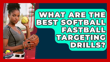What Are The Best Softball Fastball Targeting Drills? - Softball Basics and Beyond