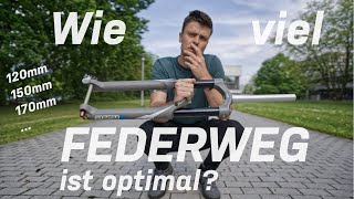 FEDERWEG am MTB - wie viel brauchst du (150mm, 170mm, ...)? Ideales &amp; perfektes Setup finden! 🚲