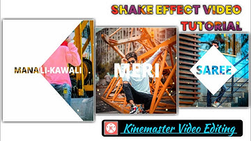 Shake Effect Video Tutorial | How to make shake effect WhatsApp status | Kinemaster video editing