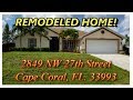 NEW FINISHED REMODEL!  2849 NW 27th St , Cape Coral, FL  33993