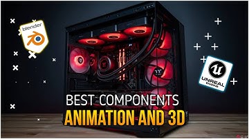 Best PC Hardware for 3D Modeling, Animation, and VFX