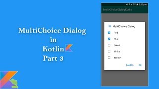 MultiChoice Alert Dialog in Kotlin - Part 3