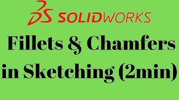 Fillets and chamfer in solidworks Sketch (Complete Explain, Fast!)