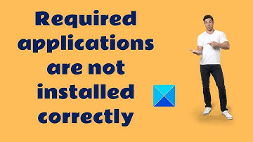 Required applications are not installed correctly - Windows Start Menu