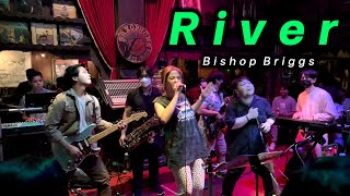 River - Bishop Briggs "Prima 's BAND" [ Live At Saxophone Pub ]