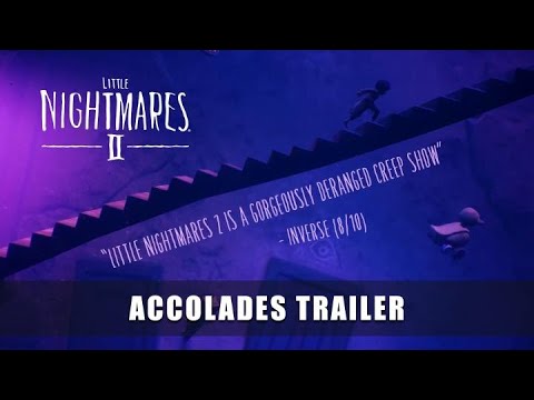 LITTLE NIGHTMARES II – Accolades Trailer