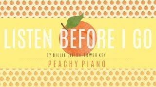 Listen Before I Go - Billie Eilish (Lower Key) | Piano Backing Track