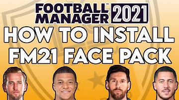 FM21 Tutorial | How To Install Face Packs For Football Manager 2021!