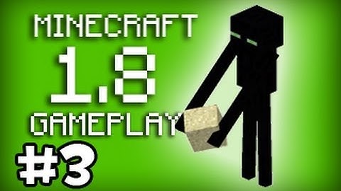 Minecraft 1.8 Pre-Release: First Look w/ Ze & Chilled - Part 3
