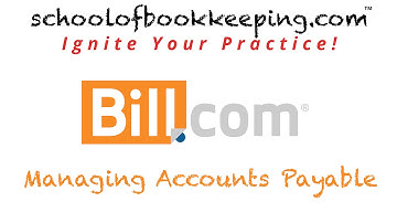 Bill.com Lesson 3 - Managing Accounts Payable
