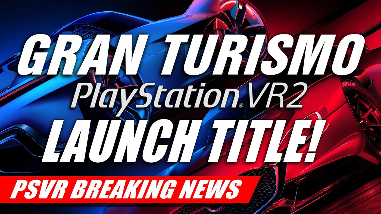 PlayStation VR2 headset gets Gran Turismo 7 VR at launch - Polygon