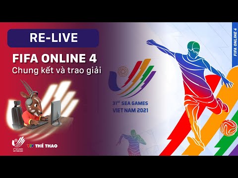RE-LIVE | eSport SEA GAMES 31 - Chung kết FIFA Online 4