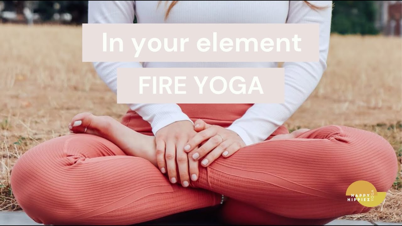 🧘‍♀️ In your Element: FIRE YOGA CLASS | Awaken your inner FIRE 🔥