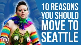 10 Reasons You Should Move to Seattle (2018)
