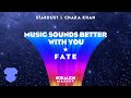 Stardust Chaka Khan Music Sounds Better With You X Fate Horalion Mashup