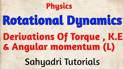 12th Physics l Rotational Dynamics l Sahyadri Tutorials