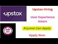 Upstox Hiring For User Experience intern | Anyone Can Apply | Apply Now