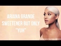 Ariana Grande’s “Sweetener” But Only “Yuh”