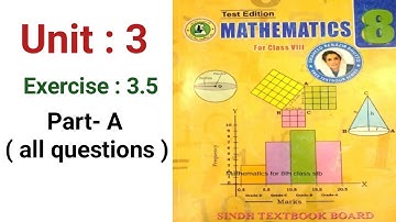 #Maths Class 8 | Unit 3 | Exercise 3.5 Part A all questions | Sindh Textbook board