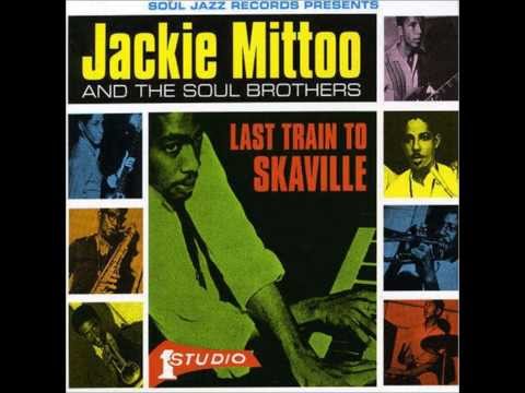 Jackie Mittoo and The Soul Brothers - Train To Skaville