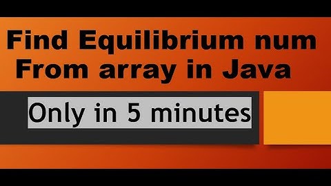 Find Equilibrium Element From Array In Java