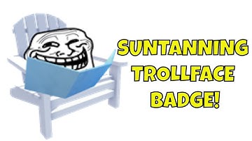FIND THE TROLLFACES *How to get SUNTANNING TROLLFACE BADGE* [268] | Roblox