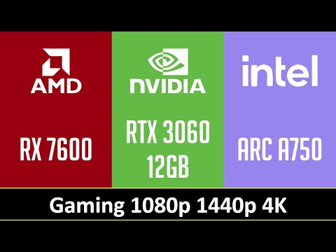 RX 7600 vs RTX 3060 12GB vs ARC A750 - Gaming 1080p 1440p 4K