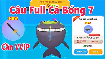 (Play Together) Chế Cần VVIP Câu Cá Bóng 7 Là Ngon Nhất