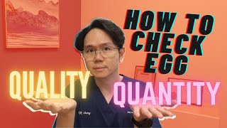 How to check the Quantity and Quality of Women's Egg? Fertility 101