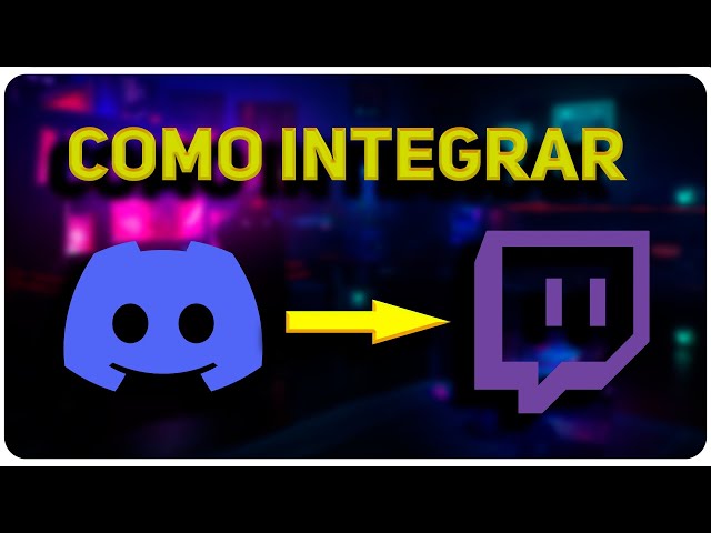 Como vincular seu canal da Twitch com sua conta do Discord