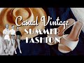 Casual Vintage Styles to Wear this Summer
