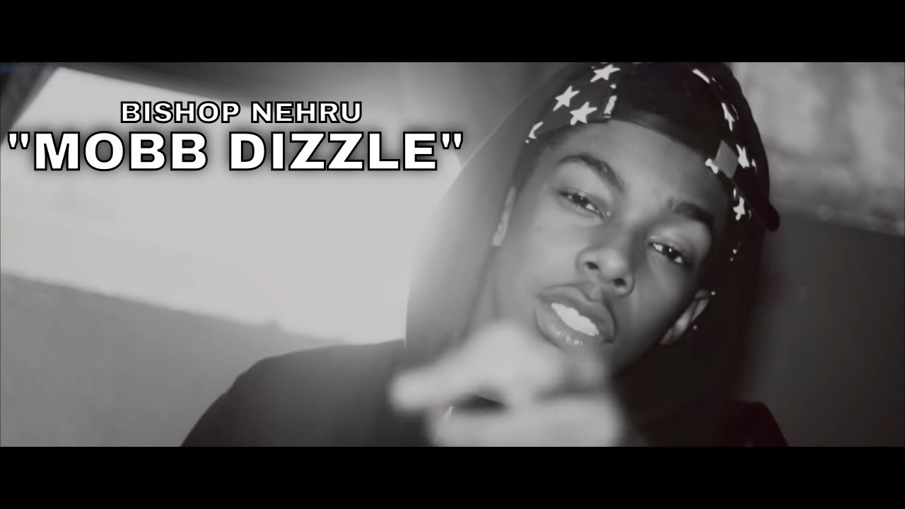 Bishop Nehru - Mobb Dizzle (Official Video)