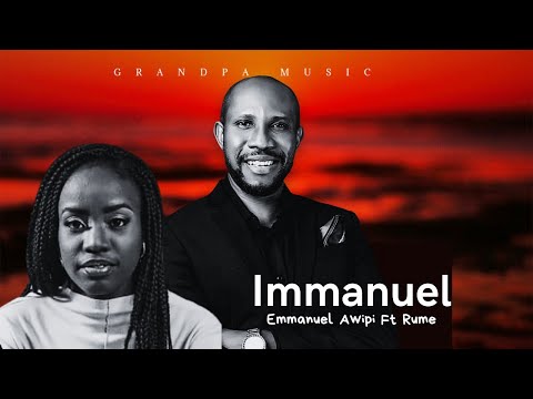 Immanuel Lyric Video - Emmanuel Awipi ft Rume