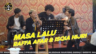 RAFFA AFFAR &  ISQIA HIJRI COVER MASA LALU - INUL DARATISTA