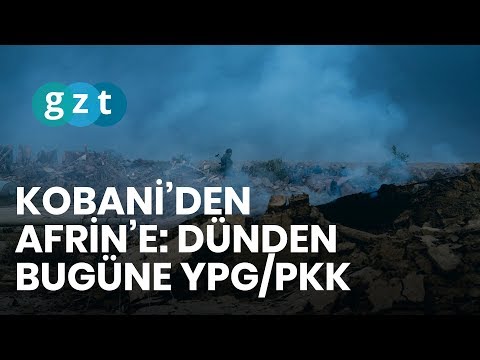 Kobani'den Afrin'e: Dünden bugüne YPG/PKK