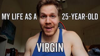 My Life as a 25-Year-Old Virgin | Why I'm Still a Virgin by Patrick Lyons 59,856 views 3 years ago 13 minutes, 16 seconds