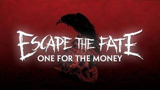 Download lagu Escape the Fate: One for the Money (Radio Version)