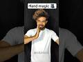 hand magic 🎩 #magic #viral #shortvideo