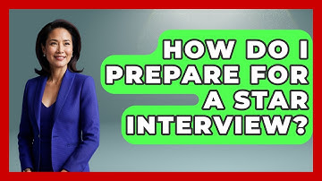 How Do I Prepare For A STAR Interview? - Job Success Network
