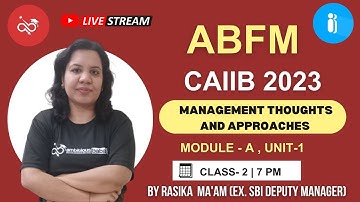 CAIIB Nov 2023 | ABFM - Module A | Management Thoughts And Approaches | Ambitious Baba | Rasika maam