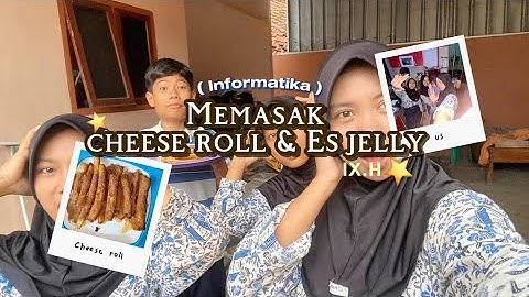 #3 MINI VLOG 🍽 || Edisi Memasak Cheese Roll 🧀 dan Es Jelly 🧋《 Tugas Informatika – Kelas IX H》