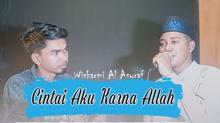 CINTAI AKU KARENA ALLAH - NOVI AYLA || COVER BY WISKARMI AL ASYRAF (MALE VERSION)